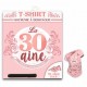 TEE SHIRT ANNIVERSAIRE 30 ANS FEMME